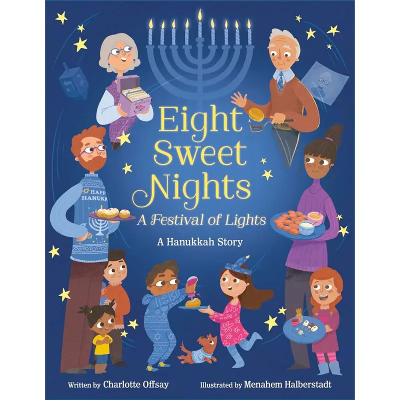 Eight Sweet Nights: A Festival Of Lights – Illustrated Hanukkah Celebration Book 1