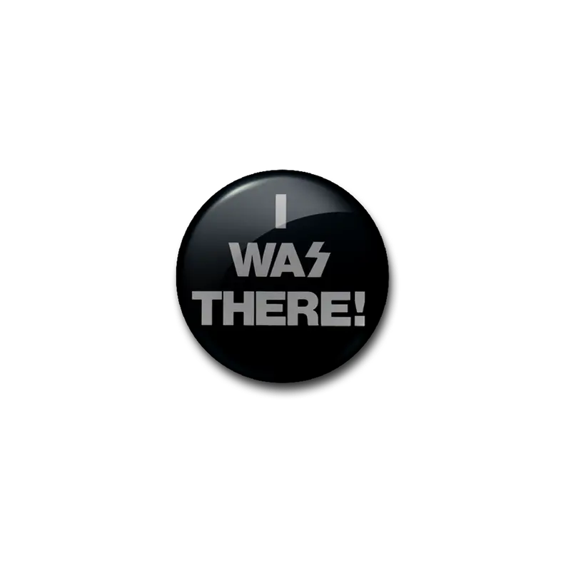 I Was There Kiss Commemorative Button 1