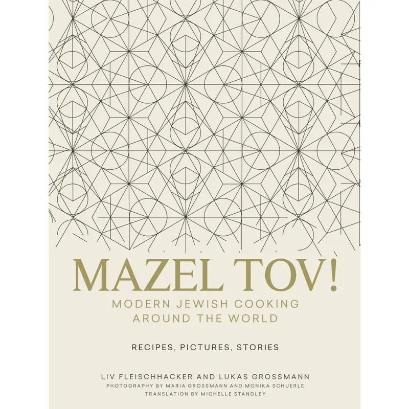 Mazel Tov! Contemporary Jewish Cooking Inspired By Global Jewish Communities 1