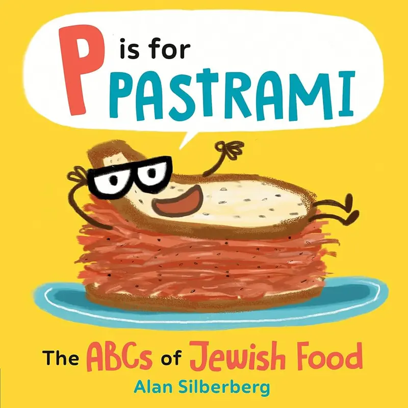 P Is For Pastrami: An Illustrated Abc Guide To Jewish Cuisine And Culture 1