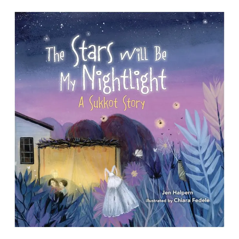 The Stars Will Be My Nightlight: A Gentle Sukkot Bedtime Tale 1