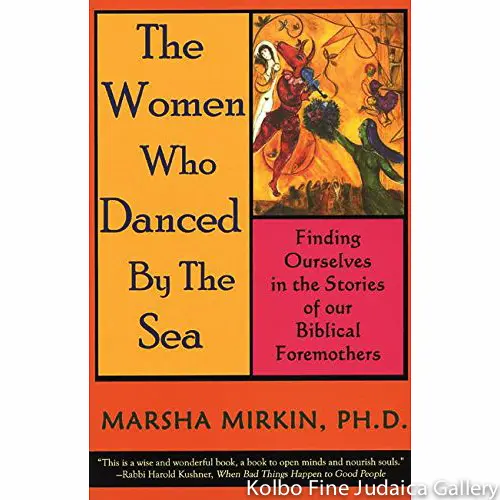 Women Who Danced By The Sea: Biblical Foremothers’ Stories Reimagined 1